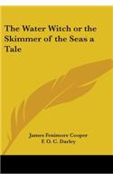 Water Witch or the Skimmer of the Seas a Tale