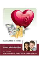Money and Relationships: (Junior Library of Money)