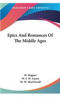 Epics And Romances Of The Middle Ages