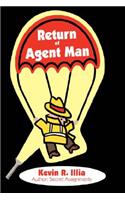 Return of Agent Man