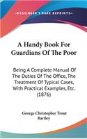 A Handy Book for Guardians of the Poor