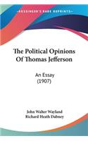 Political Opinions Of Thomas Jefferson