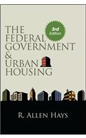 Federal Government and Urban Housing, Third Edition