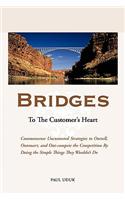 Bridges to the Customer's Heart