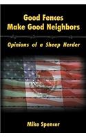 Good Fences Make Good Neighbors: Opinions of a Sheep Herder