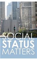 Social Status Matters