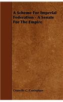 A Scheme For Imperial Federation - A Senate For The Empire