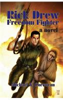 Rick Drew, Freedom Fighter