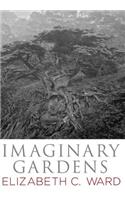 Imaginary Gardens