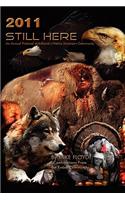 Still Here 2011: An Annual Pictorial of Indianas Native American Community