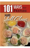 101 Ways to Prepare Hard Shell Clams