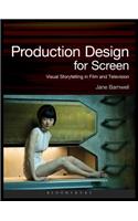 Production Design for Screen: Visual Storytelling in Film and Television