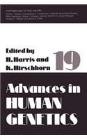 Advances in Human Genetics