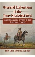 Overland Explorations of the Trans-Mississippi West