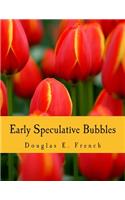 Early Speculative Bubbles (Large Print Edition)