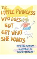 Little Princess Who Does Not Get What She Wants