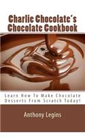 Charlie Chocolate's Chocolate Cookbook