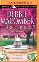Three Brides, No Groom