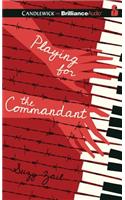 Playing for the Commandant