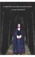 31 Horrifying Tales From The Dead