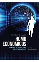 Rise and Fall of Homo Economicus: The Myth of the Rational Human and the Chaotic Reality