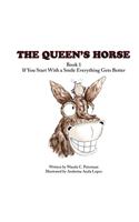 The Queen's Horse: If You Start with a Smile Everything Gets Better