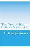 The Motor Boat Club at Nantucket