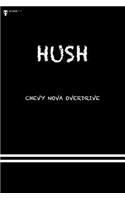 Hush