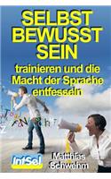 Selbstbewusstsein trainieren und die Macht der Sprache entfesseln