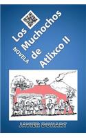 Los Muchochos de Atlixco II: (Spanish)