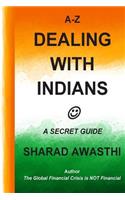 A-Z Dealing with Indians