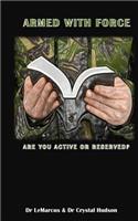 Armed with Force: Are You Active or Reserve?