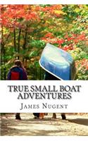 True Small Boat Adventures
