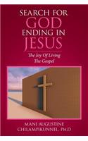 Search for God Ending in Jesus: The Joy of Living the Gospel