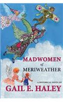 Madwomen of Meriweather