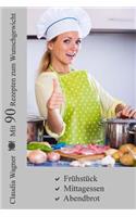Mit 90 Rezepten zum Wunschgewicht