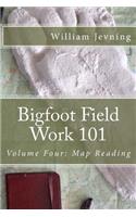 Bigfoot Field Work 101