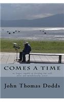 Comes a Time