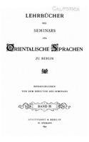 Lehrbucher des Seminars fur Orientalische Sprachen zu Berlin - Band III