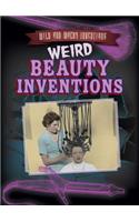 Weird Beauty Inventions: (Wild and Wacky Inventions)