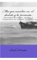 Mas que vencedor en el desierto y la tormenta.