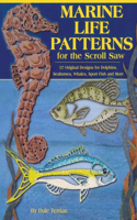 Marine Life Patterns for the Scroll Saw: 57 Original Designs for Dolphins, Seahorses, Whales, Sport Fish and More