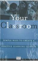 Your Classroom: Simple Ways to Create a Positive Learning Climate