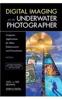 Digital Imaging For The Underwater Photographer 2ed