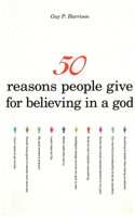 50 Reasons People Give for Believing in a God