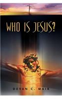 Who Is Jesus?