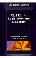Civil Rights Legislation and Litigation