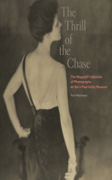 Thrill of the Chase: The Wagstaff Collection of Photographs at the J. Paul Getty Museum