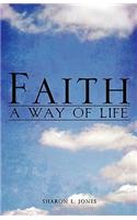 Faith - A Way of Life
