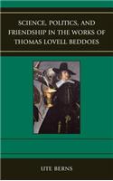 Science, Politics, and Friendship in the Works of Thomas Lovell Beddoes